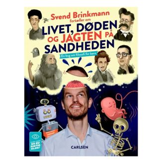 Svend Brinkmann fortæller om livet, døden og jagten på sandheden