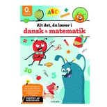 Alt det, du lrer i dansk & matematik - 0. klasse