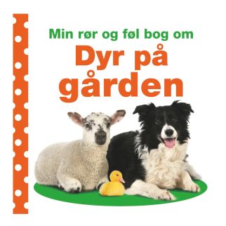 Min rør og føl bog om - Dyr på gården